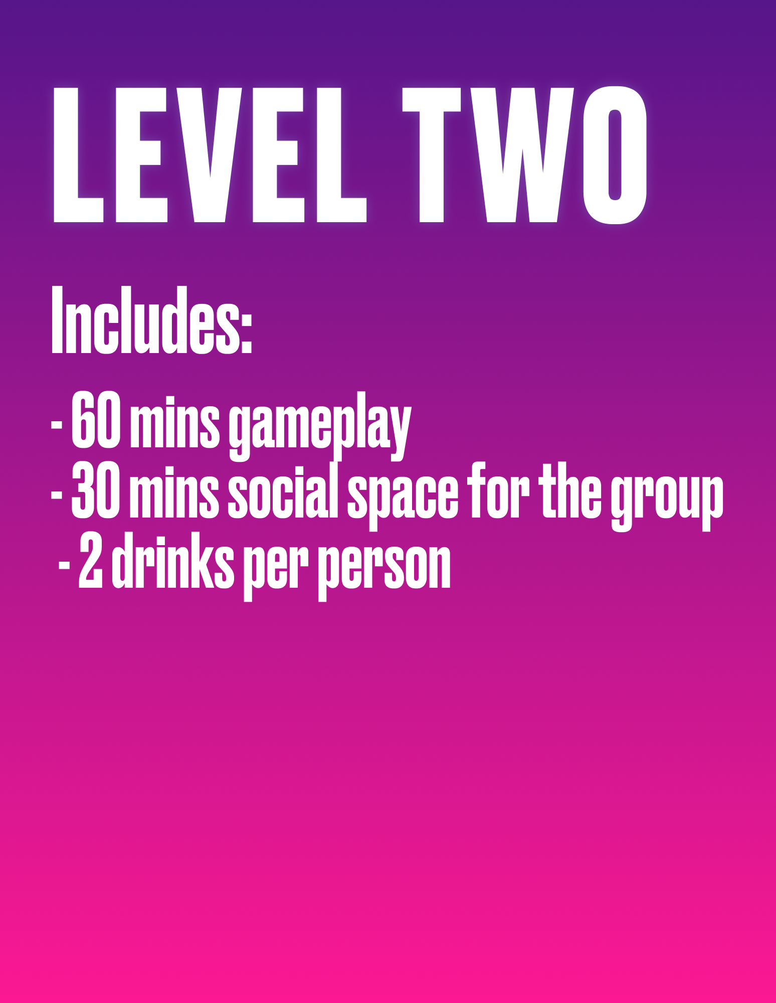 Level 2 Package – Play, Chill & Cheers!